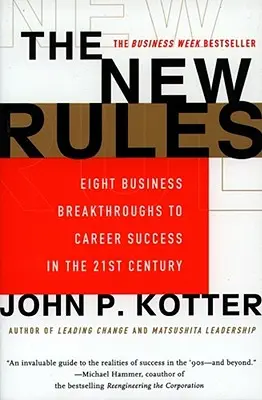 Las nuevas reglas: Ocho avances empresariales para el éxito profesional en el siglo XXI - The New Rules: Eight Business Breakthroughs to Career Success in the 21st Century