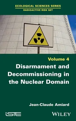Desarme y desmantelamiento en el ámbito nuclear - Disarmament and Decommissioning in the Nuclear Domain