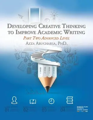 Desarrollar el pensamiento creativo para mejorar la escritura académica: Segunda parte - Nivel avanzado - Developing Creative Thinking to Improve Academic Writing: Part Two Advanced Level