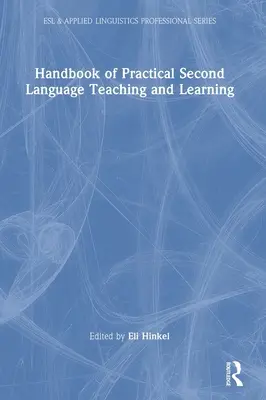 Manual práctico de enseñanza y aprendizaje de segundas lenguas - Handbook of Practical Second Language Teaching and Learning