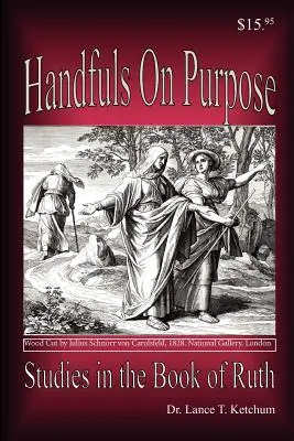 Puñados a Propósito, Estudios en el Libro de Rut - Handfuls on Purpose, Studies in the Book of Ruth