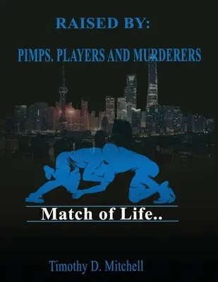 Criados por PIMPS. JUGADORES Y ASESINOS - Raised By PIMPS. PLAYERS AND MURDERERS