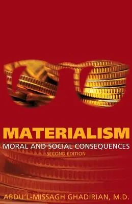 Materialismo: Consecuencias morales y sociales - Materialism: Moral and Social Consequences