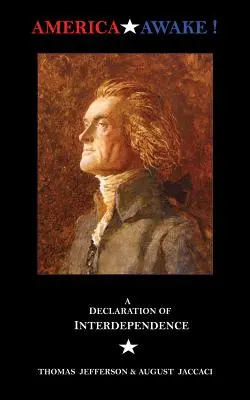 América Despierta: Una Declaración de Interdependencia - America Awake: A Declaration of Interdependence