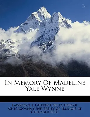 En memoria de Madeline Yale Wynne - In Memory of Madeline Yale Wynne