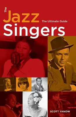 Los cantantes de jazz: La guía definitiva - The Jazz Singers: The Ultimate Guide