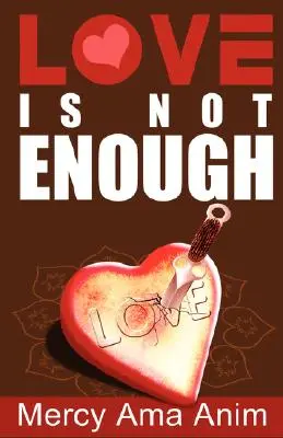 El amor no basta - Love Is Not Enough