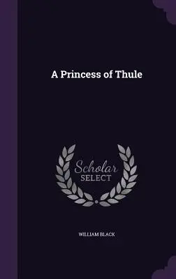 Una princesa de Thule - A Princess of Thule