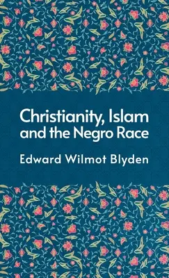 La cristiandad y el Islam y la raza negra Hardcover - Christanity And The Islam And The Negro Race Hardcover