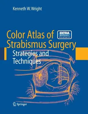 Atlas en color de cirugía del estrabismo: Estrategias y Técnicas [Con DVD] - Color Atlas of Strabismus Surgery: Strategies and Techniques [With DVD]