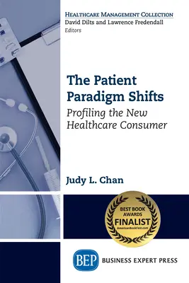 El paciente cambia de paradigma: Perfil del nuevo consumidor de servicios sanitarios - The Patient Paradigm Shifts: Profiling the New Healthcare Consumer