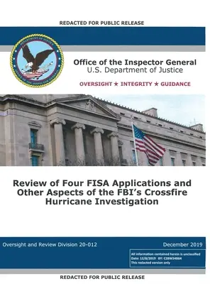 Informe de la Oficina del Inspector General: Revisión de cuatro solicitudes de la FISA y otros aspectos de la investigación del FBI sobre el huracán Crossfire - Office of the Inspector General Report: Review of Four FISA Applications and Other Aspects of the FBI's Crossfire Hurricane Investigation