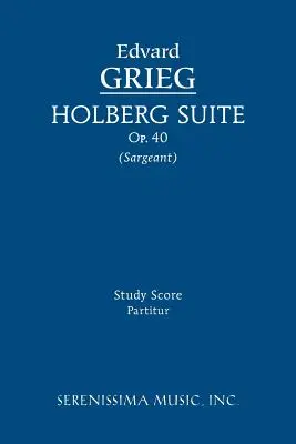 Holberg Suite, Op.40: Partitura de estudio - Holberg Suite, Op.40: Study score