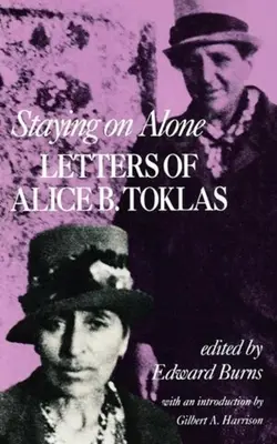 Staying on Alone: Cartas de Alice B. Toklas - Staying on Alone: Letters of Alice B. Toklas