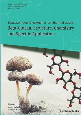 Beta-Glucano, Estructura, Química y Aplicación Específica: Volumen 2 - Beta-Glucan, Structure, Chemistry and Specific Application: Volume 2