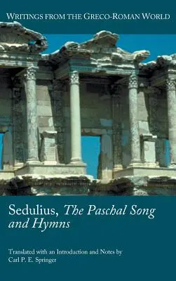 Sedulius, el canto pascual y los himnos - Sedulius, the Paschal Song and Hymns