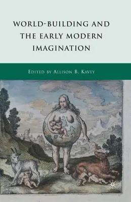 La construcción del mundo y la imaginación de la Edad Moderna - World-Building and the Early Modern Imagination