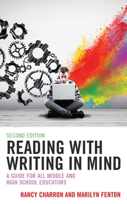 Leer pensando en escribir: Una guía para todos los educadores de secundaria y bachillerato - Reading with Writing in Mind: A Guide for All Middle and High School Educators