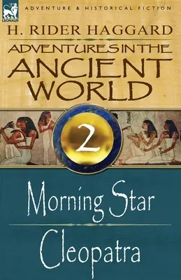 Aventuras en el Mundo Antiguo: 2-Estrella de la Mañana & Cleopatra - Adventures in the Ancient World: 2-Morning Star & Cleopatra