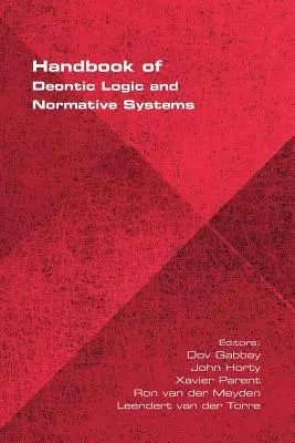 Manual de lógica deóntica y sistemas normativos - Handbook of Deontic Logic and Normative Systems