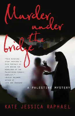 Asesinato bajo el puente: Un misterio palestino - Murder Under the Bridge: A Palestine Mystery