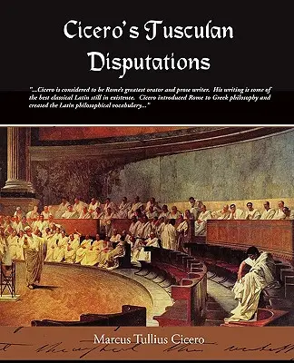 Las Disputaciones Tusculanas de Cicerón - Cicero's Tusculan Disputations
