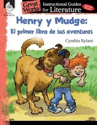 Henry Y Mudge: El Primer Libro de Sus Aventuras: Una Guía de Instrucción para Literatura - Henry Y Mudge: El Primer Libro de Sus Aventuras: An Instructional Guide for Literature
