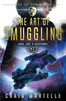 El arte del contrabando: Un thriller legal de aventuras de ópera espacial - The Art of Smuggling: A Space Opera Adventure Legal Thriller