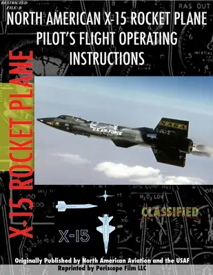 X-15 Rocket Plane Pilot's Flight Operating Manual