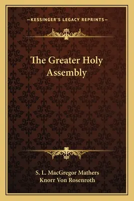 La Gran Asamblea Sagrada - The Greater Holy Assembly