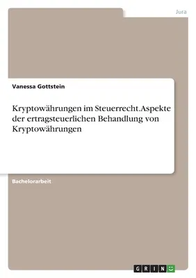 Kryptowhrungen im Steuerrecht. Aspekte der ertragsteuerlichen Behandlung von Kryptowhrungen