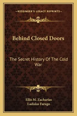 A puerta cerrada: La historia secreta de la Guerra Fría - Behind Closed Doors: The Secret History Of The Cold War