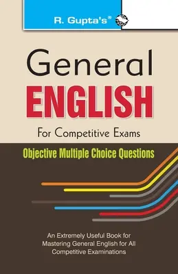 Inglés general para oposiciones: Preguntas objetivas de respuesta múltiple - General English for Competitive Exams: Objective Multiple Choice Questions