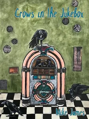 Cuervos en la gramola: Poemas - Crows in the Jukebox: Poems