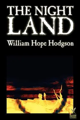 El País de la Noche de William Hope Hodgson, Ciencia Ficción - The Night Land by William Hope Hodgson, Science Fiction