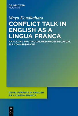 Conflict Talk in English as a Lingua Franca: Análisis de recursos multimodales en conversaciones casuales entre elfos - Conflict Talk in English as a Lingua Franca: Analyzing Multimodal Resources in Casual Elf Conversations