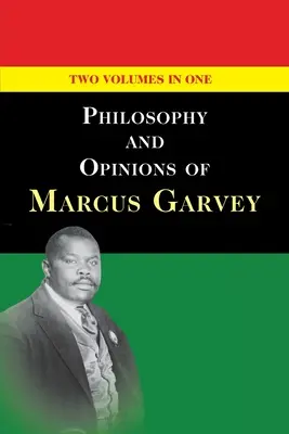 Filosofía y opiniones de Marcus Garvey [Volúmenes I y II en un solo volumen] - Philosophy and Opinions of Marcus Garvey [Volumes I & II in One Volume]