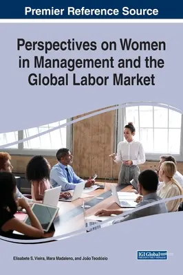 Perspectivas de las mujeres en la gestión y el mercado laboral mundial - Perspectives on Women in Management and the Global Labor Market