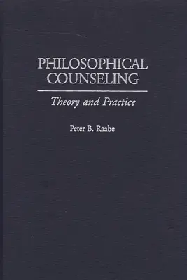 Asesoramiento filosófico: Teoría y práctica - Philosophical Counseling: Theory and Practice
