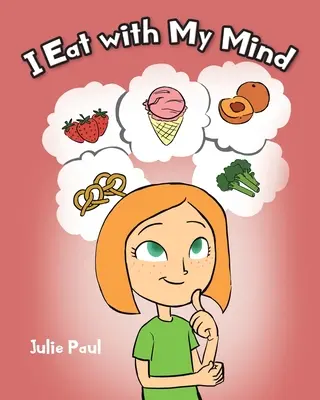 Yo como con la mente - I Eat with My Mind