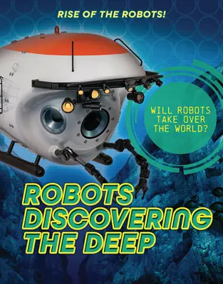 Robots descubriendo las profundidades - Robots Discovering the Deep