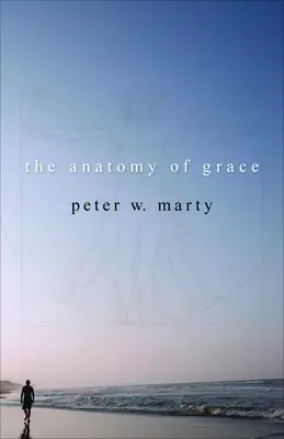 La anatomía de la gracia - The Anatomy of Grace