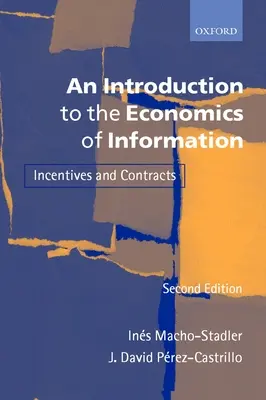 Introducción a la economía de la información: Incentivos y contratos - An Introduction to the Economics of Information: Incentives and Contracts