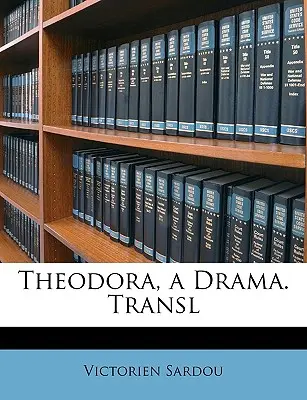 Theodora, un Drama. Traducción - Theodora, a Drama. Transl