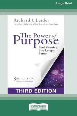 El poder del propósito: Encuentra el sentido, vive más y mejor (Tercera Edición) [16pt Large Print Edition] - The Power of Purpose: Find Meaning, Live Longer, Better (Third Edition) [16pt Large Print Edition]