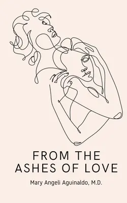 De las cenizas del amor (Aguinaldo Mary Angeli (M D. ).) - From the Ashes of Love (Aguinaldo Mary Angeli (M D. ).)