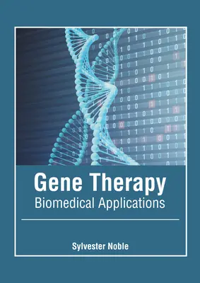 Terapia génica: Aplicaciones biomédicas - Gene Therapy: Biomedical Applications