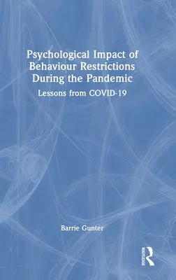 Impacto psicológico de las restricciones de comportamiento durante la pandemia: Lecciones de COVID-19 - Psychological Impact of Behaviour Restrictions During the Pandemic: Lessons from COVID-19