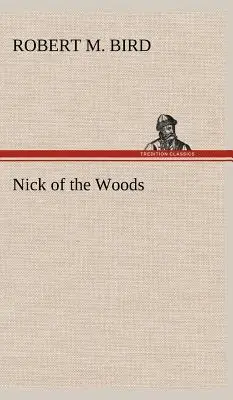 Nick de los bosques - Nick of the Woods