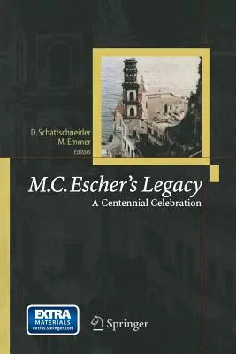 El legado de M.C. Escher: Celebración del Centenario - M.C. Escher's Legacy: A Centennial Celebration